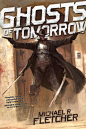 Ghosts of Tomorrow, J A D : Cover art for Michael R. Fletcher's new novel 'Ghosts of Tomorrow'