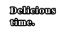 Delicious-time