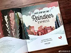 #ZC绘本屋# 
绘本【Last Stop on the Reindeer Express】
小女娃儿通过驯鹿快车的方式去看完自己父亲的小故事，书里面有镂空小翻翻还是很好玩哒，整体风格比较华丽，色彩也很丰富哦～
评论里有购买链接哦～
儿童插画儿童绘本 ​​​​