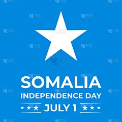 索马里独立日印刷海报。国庆节在7月1日庆祝。矢量模板横幅，贺卡，传单等