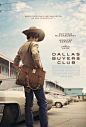 2013 美国《Dallas Buyers Club / 达拉斯买家俱乐部》奥斯卡最佳化妆与发型设计#电影海报#