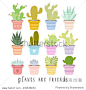 big set of illustrations of cute cartoon cactus and succulents in pots and with plants are friends text message. can be used for cards, invitations or like sticker