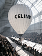 Celine热气球时装秀，很费燃气....