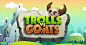 Trolls vs. Goats