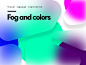 Fog and Colors 2 visuallanguage visual shapes research colors branding blur
