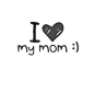 love mom