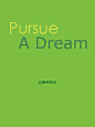 Pursue a Dream