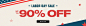 UP TO 90% OFF