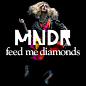 MNDR – Feed Me Diamonds on Behance