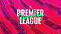 Premier League - Gameday