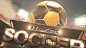 Setanta Soccer Opener on Behance