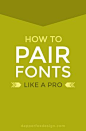 How To Pair Fonts Like A Pro - Dapper Fox Design - Website Design // Branding // Logo Design // Brand // Design Inspiration // Blog Design - A Blog for Entrepreneurs