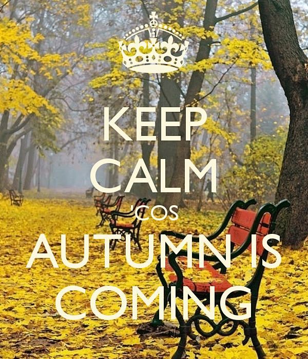 KEEP CALM 'COS AUTUM...