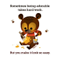 Sometimes being adorable takes hard work. But you make it look so easy.<br/>Happy friday. Tag anyone you want to send this msg to.<br/>#winniethepooh #cub #bear #illustration #joeychouart #joeychou #disney #honeybear #bees