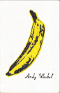 Andy Warhol - Banana (bright yellow piece of fruit adorned the cover of The Velvet Underground & Nico's debut album)
