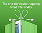 The one-day Apple shopping event. This Friday.