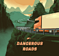 Dangerous Roads : Dangerous roads, is a worldwide advertising campaign for a motor oil company, targeting truck drivers with the following slogan: "Now is not the time to think about your engine oil".