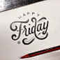 “Happy Friday” indeed! Beautiful type by the talented @anthonyjhos