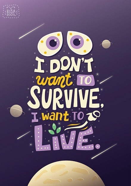 I don`t want to surv...