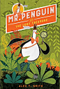 “Mr. Penguin and the Lost Treasure”，作者：[Alex T. Smith]