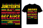 Vector juneteenth is my independence day because black lives matter t shirt, juneteenth typography t shirt,