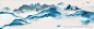 蓝色大气山脉水墨花啊_中国风背景 _KKV背景 #率叶插件 - 让花瓣网更好用#_paint3 _中式采下来 #率叶插件，让花瓣网更好用#