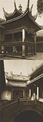 【珍贵老照片】1900年代，江浙沪古建筑。 