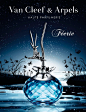 Van Cleef & Arpels "Feerie" Fragrance - 品牌广告 Ad Campaign - 摩登夜会时尚论坛