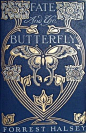 "Fate and the Butterfly" by Forrest Halsey; B.W. Dodge & Company, 1909.#reading #books #blueandwhite