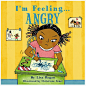 Bloomsbury - I'm feeling... (book series) : A thought-provoking series that encourages children to deal with feelings, talk about their emotions, and cope with difficult situations. 