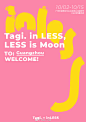 Tagi in LESS, LESS is Moon

Tagi.降落到了广州@inLESS_official 的新空间。趁着月亮节，展开了一次奇妙探险。

10/02-10/15 11:00-20:00
 地址：广州市越秀区东山口启明二马路5号 ​​​​