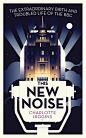 THIS NEW NOISE : Creation of a cover illustration for "This New noise" by The Guardian’s writer Charlotte Higgins, published by Faber & Faber (UK). Based on her popular essay series, the book investigates the history, controversy and success