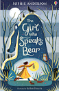 “The Girl Who Speaks Bear” at Usborne Children’s Books