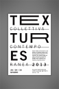 Textures 2013 #white #black #exhibition #minimal #poster #art #layout #typography _纯排版·海报·字母·数字·文字· #率叶插件，让花瓣网更好用_http://jiuxihuan.net/lvye/#