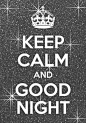 Keep calm and good night