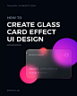 Photo by UX Bucket | Top UI/UX Designs on April 14, 2021. May be an image of text that says 'HOW TO CREATE GLASS CARD EFFECT UI DESIGN MEMBERSHIP JAMES UXMISFIT. @thalion_pb'.