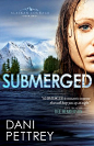 Submerged (Alaskan Courage Book #1) by [Pettrey, Dani]