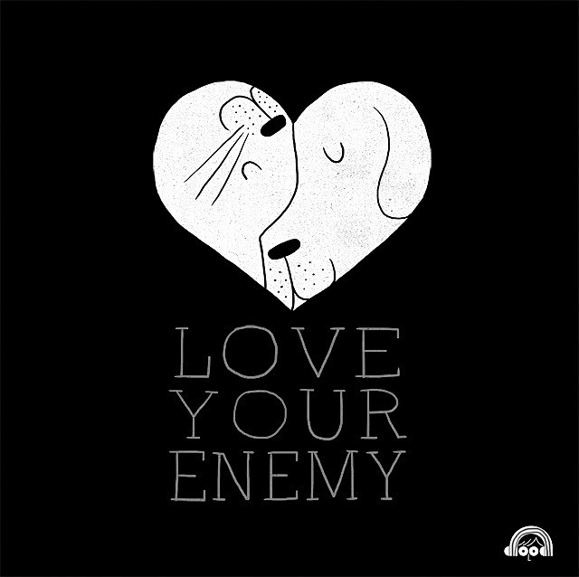 Love Your Enemy