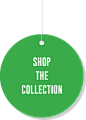 SHOP THE COLLECTION