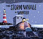 V&A Illustration Awards 
最佳书籍插图题名  冬天来的鲸鱼
Storm Whale in Winter By Benji Davies