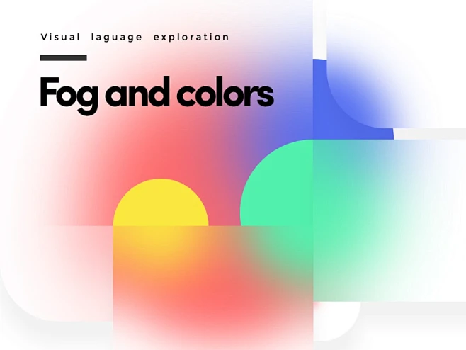 Fog and Colors blur shapes colors visual research branding ...