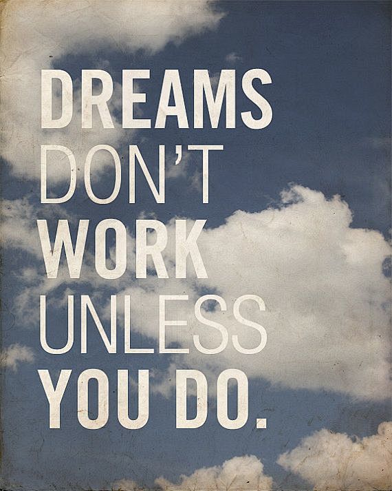 Dreams Don't Work Un...