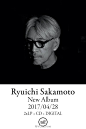 坂本龙一公布新专辑发售时间：2017/4/28 ​​​​
