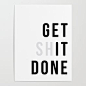 Get Sh(it) Done // Get Shit Done Poster