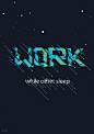 Work While Other Sleep! Poster : My First Text Effect in Adobe Illustrator Cs. Poster Format A4 for Print